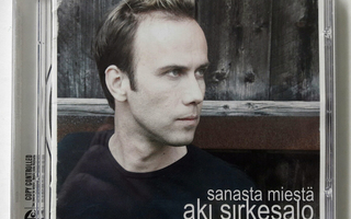 AKI SIRKESALO, Sanasta Miestä - CD