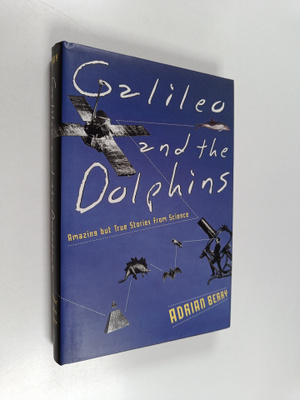 Adrian Berry : Galileo and the Dolphins - Amazing But Tru...