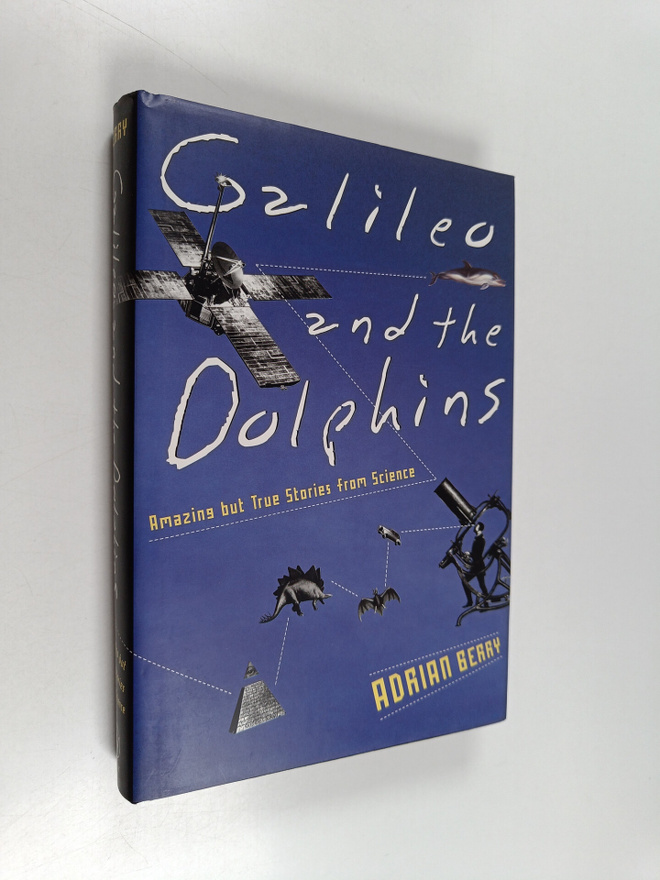 Adrian Berry : Galileo and the Dolphins - Amazing But Tru...