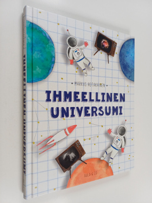 Markus Hotakainen : Ihmeellinen universumi