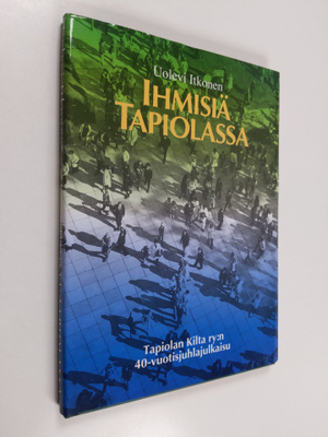 Uolevi Itkonen : Ihmisiä Tapiolassa : Tapiolan kilta ry:n...