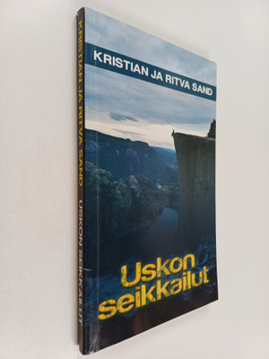 Kristian Sand : Uskon seikkailut (signeerattu)