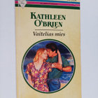 Kathleen O'brien : Vaitelias mies - pikkukuva 1
