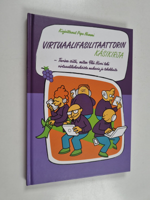 Pepe Nummi : Virtuaalifasilitaattorin käsikirja : tarina ...