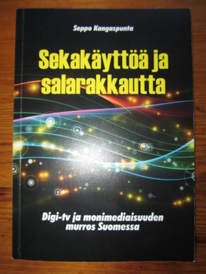 Sekakäyttöä ja salarakkautta - Seppo Kangaspunta