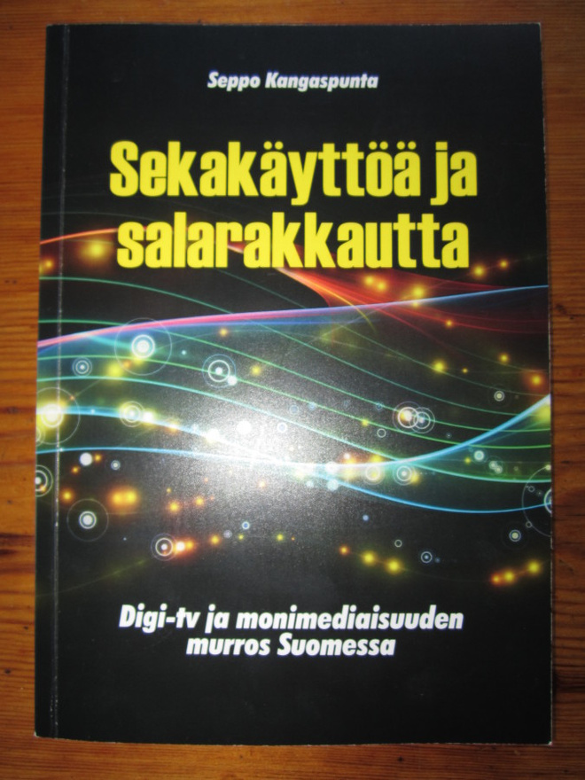 Sekakäyttöä ja salarakkautta - Seppo Kangaspunta