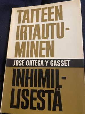 José Ortega Y Gasset: Taiteen irtautuminen inhimillisestä