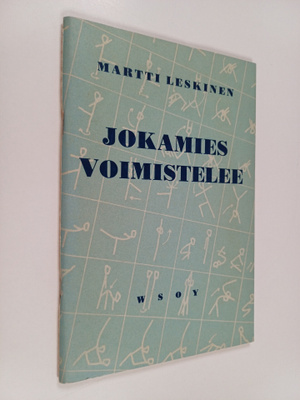 Martti Leskinen : Jokamies voimistelee