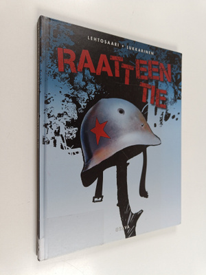 Hannu Lukkarinen ym. : Raatteen tie