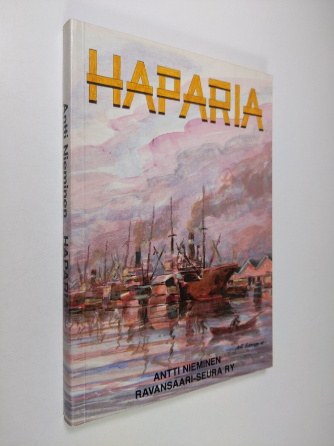 Antti Nieminen : Haparia : muistelmia ja kertomuksia Rava...