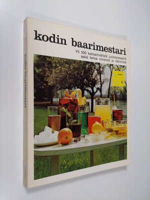 Kodin baarimestari : yli 500 kansainvälistä juomareseptiä...