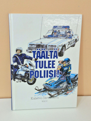 Täältä tulee poliisi
