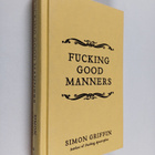 Simon Griffin : Fucking Good Manners - pikkukuva 1