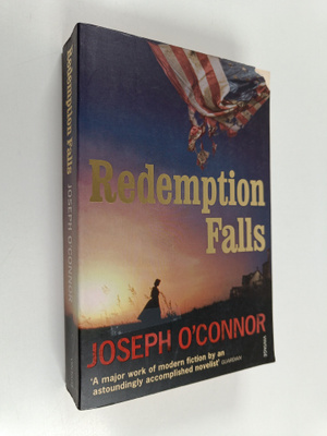 Joseph O'Connor : Redemption Falls