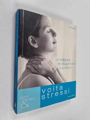 Anna Selby : Voita stressi : viidessä minuutissa kuntoon