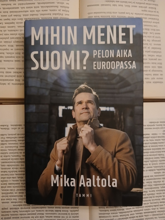 Mika Aaltola - Mihin menet Suomi? (sid.)