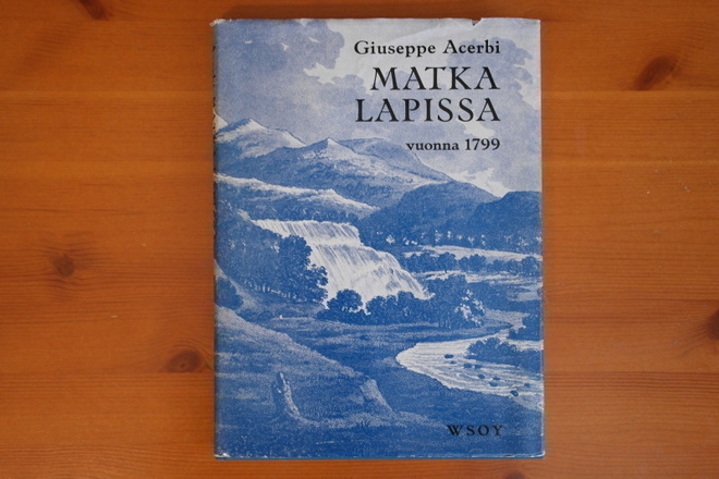 Giuseppe Acerbi:Matka Lapissa vuonna 1799.P.1963.Sid.Kp.