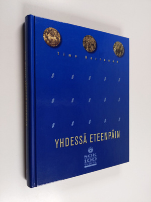 Timo Herranen : Yhdessä eteenpäin : SOK 100 vuotta 1904-2004