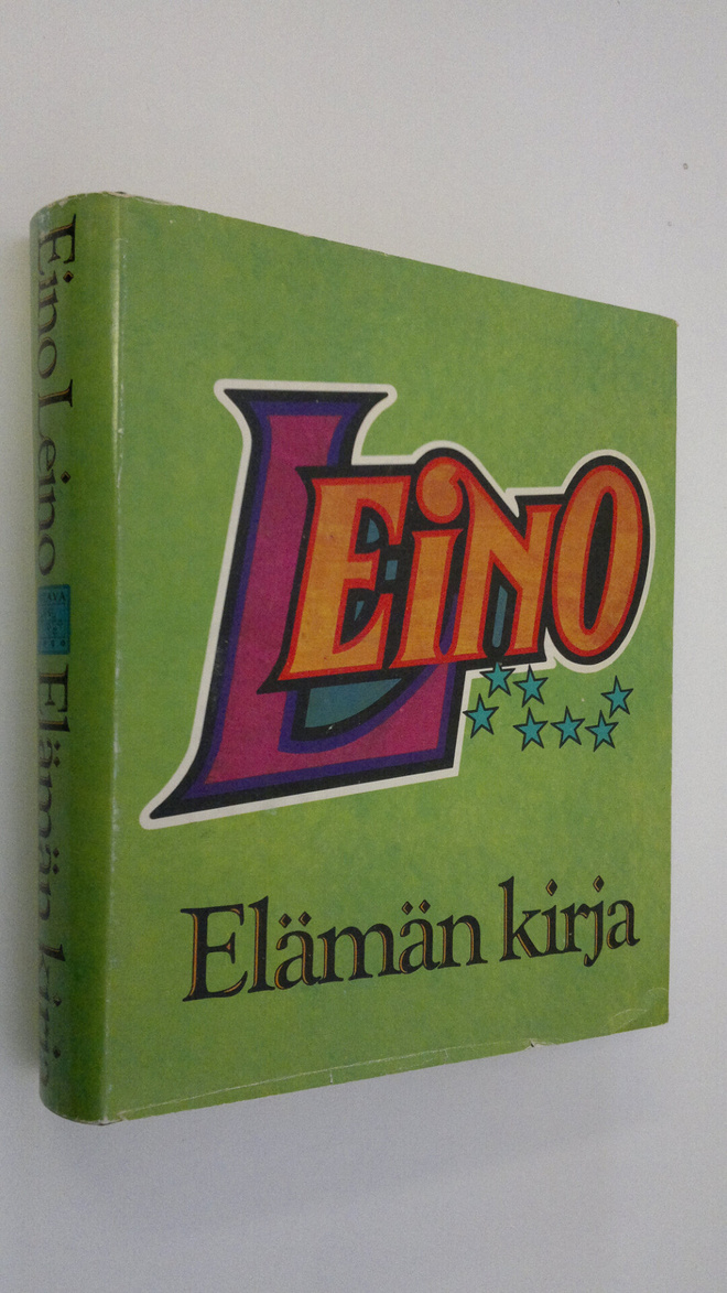 Eino Leino : Elämän kirja : valikoima Leinon tuotannosta