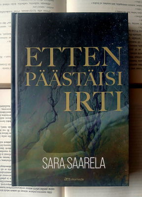 Sara Saarela - Etten päästäisi irti (sid.)