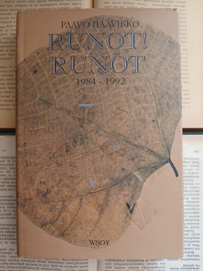 Paavo Haavikko - Runot! • runot 1984-1992 (sid.)