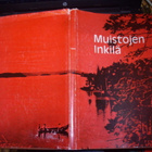MUISTOJEN INKILÄ - kuvakertomus Karjalaan jääneestä... - pikkukuva 1