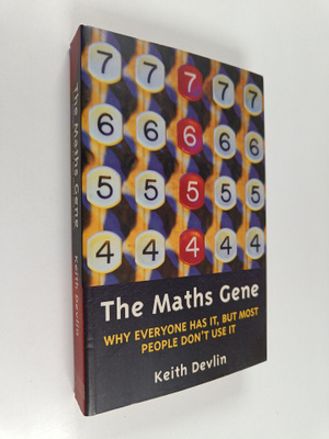 Keith J. Devlin : The Maths Gene : why everyone has it, b...