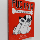 Flora Ahn : Pug Pals : Two's a Crowd - pikkukuva 1