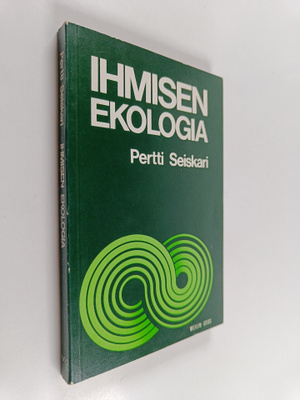 Pertti Seiskari : Ihmisen ekologia : luonnonvaramme ja ni...