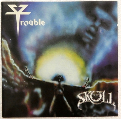 TROUBLE the Skull CD 1991