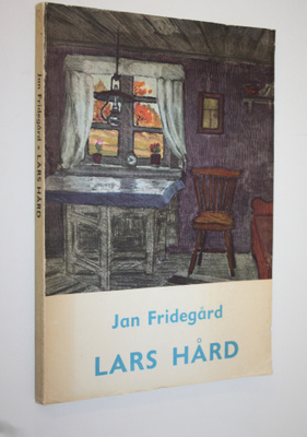 Jan Fridegård : Lars Hård