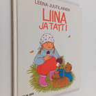 Leena Juutilainen : Liina ja tatti - pikkukuva 1