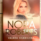Nora Roberts - Valkea silkkiliina (sid.) - pikkukuva 1