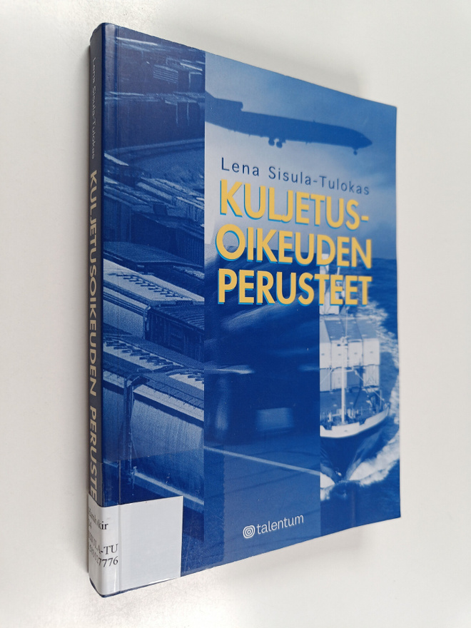 Lena Sisula-Tulokas : Kuljetusoikeuden perusteet