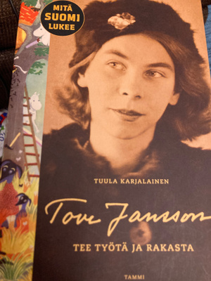 TOVE JANSSON: TEE TYÖTÄ JA RAKASTA