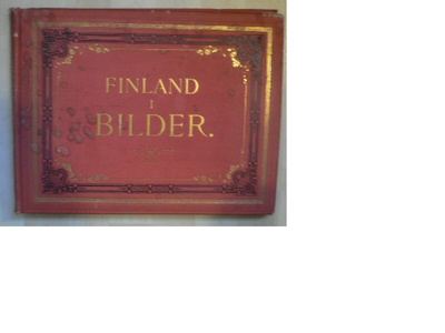SUOMI - Finland i bilder Text af K. Suomalainen  1888 1.p.