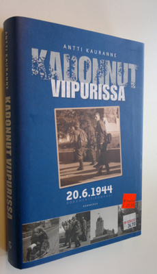 Antti Kauranne : Kadonnut Viipurissa 2061944 : dokumentti...