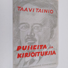 Taavi Tainio : Puheita ja kirjoituksia : elämäkerrallisil... - pikkukuva 1