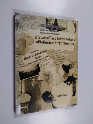 Esko Aho : Historialliset kertomukset lukiolaisten kirjoi...