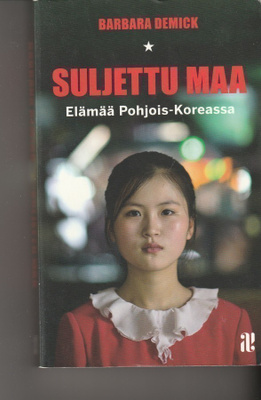 Barbara Demick, Suljettu maa - Elämää Pohjois-Koreassa