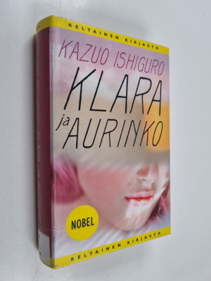 Kazuo Ishiguro : Klara ja aurinko