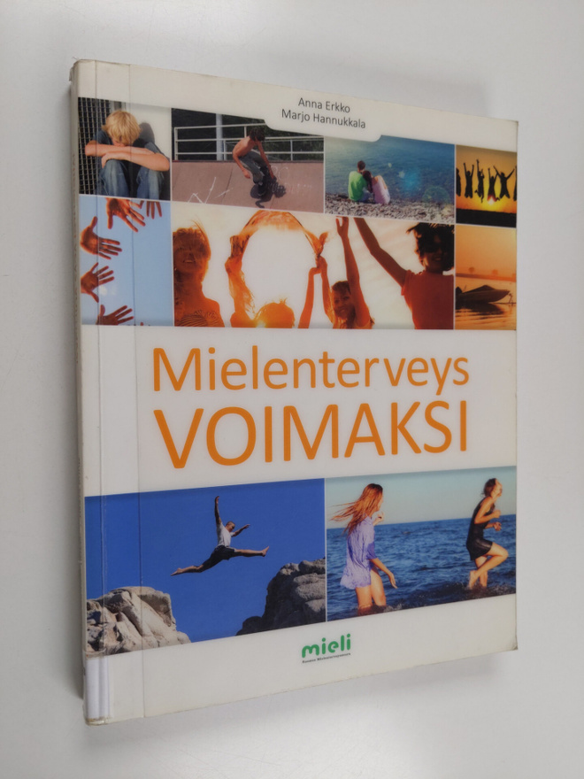 Anna Erkko : Mielenterveys voimaksi : käsikirja nuorisoty...