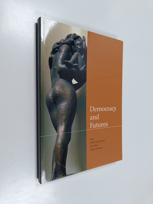 Mika (eds.) Mannermaa : Democracy and futures