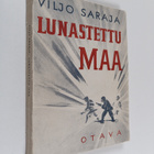 Viljo Saraja : Lunastettu maa : sotakuvaus - pikkukuva 1