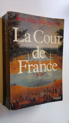 Jean-Francois Solnon : La cour de France