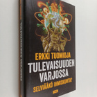 Erkki Tuomioja : Tulevaisuuden varjossa - selviääkö ihmis... - pikkukuva 1
