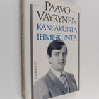 Paavo Väyrynen : Kansakunta - ihmiskunta : Suomen ulkopol... - pikkukuva 1