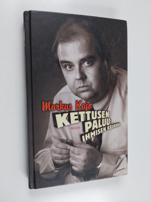 Markus Kajo : Kettusen paluu : ihmisen käsikirja