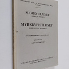 Asko Pulkkinen : Suomen eläimet 1 : Myrkkypistiäiset ; Pe... - pikkukuva 1