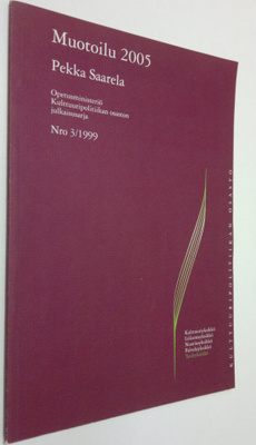 Pekka Saarela : Muotoilu 2005! : muotoilupoliittinen ohjelma